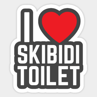 I Heart Skibidi Toilet I Love Skibidi Toilet Sticker